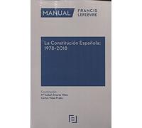 Manual La Constitución Española: 1978-2018 (SIN COLECCION)