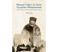 Manual Labor in Early Egyptian Monasticism