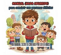 Manual (nada aburrido) para convivir con personas difíciles: Un manual secreto contado por Leo (8 años)