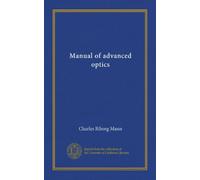 Manual of advanced optics