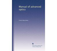 Manual of advanced optics: Volume 1