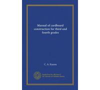 Manual of cardboard construction for third and fourth grades