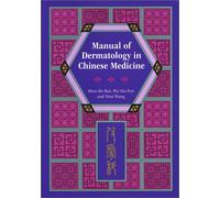 Manual of Dermatology in Chinese Medicine
