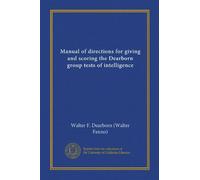 Manual of directions for giving and scoring the Dearborn group tests of intelligence
