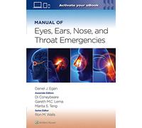 Manual of Eye, Ear, Nose, and Throat Emergencies: Print + eBook with Multimedia (Volume 1)