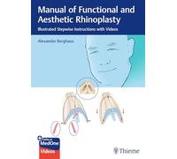 Manual of Functional and Aesthetic Rhinoplasty: Illustrated Stepwise Instructions with Videos