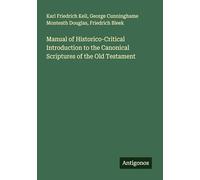 Manual of Historico-Critical Introduction to the Canonical Scriptures of the Old Testament