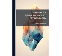 Manual Of Mineralogy And Petrography