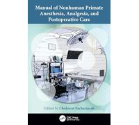 Manual of Nonhuman Primate Anesthesia, Analgesia, and Postoperative Care