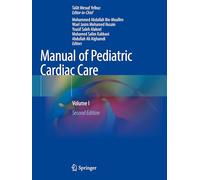 Manual of Pediatric Cardiac Care: Volume I