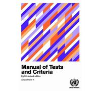 Manual of Tests and Criteria: Amendment 1 (Recommendations on the Transport of Dangerous Goods: Tests and Criteria)