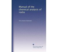 Manual of the chemical analysis of rocks