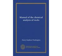 Manual of the chemical analysis of rocks