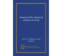 Manual of the chemical analysis of rocks (Vol-1)