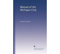 Manual of the Michigan Club