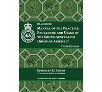 Manual of the Practice, Procedure and Usage of the South Australian House of Assembly