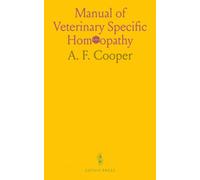 Manual of Veterinary Specific Homœopathy: Specific Treatments for Farm Animals and Dogs, Buying and Aging Horses, Stallion Essay