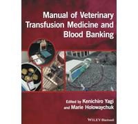 Manual of Veterinary Transfusion Medicine and Blood Banking