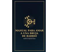Manual Para Amar A Una Bruja De Barrio