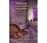 Manual para amar sin joder (ni dejarse joder): Roommate Edition Amor sin etiquetas, pero con café, cepillo doble y control remoto comparatido