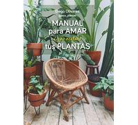 Manual para amar (y no matar) tus plantas: Aprende a elegir las plantas adecuadas y a cuidarlas como se merecen (Zenith Original)