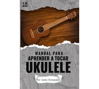 Manual Para Aprender A Tocar Ukulele