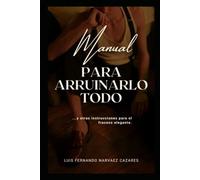 Manual para Arruinarlo Todo