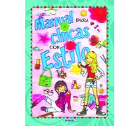 Manual para chicas con estilo (Manual para chicos y chicas)