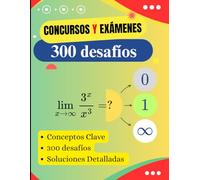 Manual para Concursos y Exámenes: 300 desafíos con soluciones detalladas