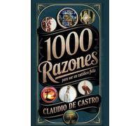 Manual para conocer el CATOLICISMO / Guía espiritual para católicos, catequistas, confirmandos, y todo el que desee conocer nuestra Fe: 1000 RAZONES ... me avergüenzo de mi Fe, ¿y tú? (Soy catolico)