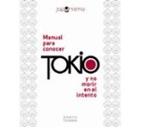 Manual Para Conocer Tokio Y No Morir En El Intento 2025 (guias Singula