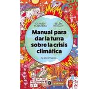 Manual para dar la turra sobre la crisis climática (Somos B)