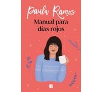 Manual para días rojos (Trilogía Ellas 1) (Ediciones B)