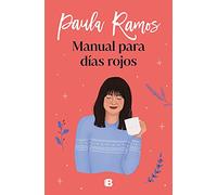 Manual para días rojos (Trilogía Ellas 1) (Ediciones B)