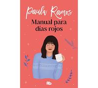 Manual para días rojos (Trilogía Ellas 1) (Ficción)
