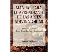 Manual para el aprendizaje de las artes adivinatorias (SIN COLECCION)