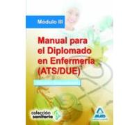 Manual Para El Diplomado En Enfermería (ats/due). Módulo Iii. Atención Especializada.