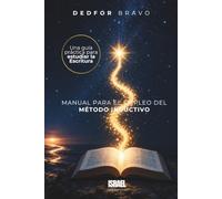 MANUAL PARA EL EMPLEO DEL MÉTODO INDUCTIVO: Una guía práctica para estudiar la Escritura