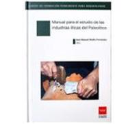 Manual para el estudio de las industrias líticas del Paleolítico