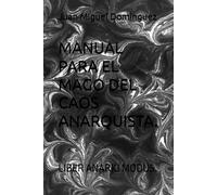 MANUAL PARA EL MAGO DEL CAOS ANARQUISTA.: LIBER ANARKI MODUS.
