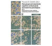Manual para el tratamiento cognitivo-conductal de los trastornos psicológicos. vol. 2: Formulación clínica, medicina conductal y trastornos de relación (Siglo XXI de España General)