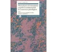 Manual Para El Tratamiento Cognitivo-conductual De Los Trastornos Psic