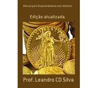 Manual Para Empreendedores Sem Dinheiro. (ebook)