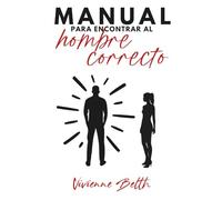 Manual para encontrar al hombre correcto