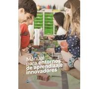 Manual para entornos de aprendizaje innovadores | Aa. Vv. , Oecd Publishing