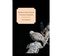 Manual Para Hablar Con Aves Urbanas