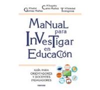 Manual Para Investigar En Educación. Guía Para Orientadores Y Doc Ente