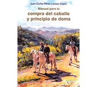 Manual para la compra del caballo y principio de doma