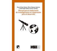 Manual Para La Elaboración De Investigaciones En Cooperación Desarrollo (COLECCION MAYOR)