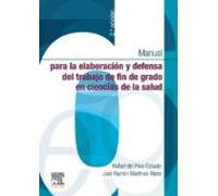 Manual para la elaboración y defensa del trabajo fin de Grado en Ciencias de la Salud